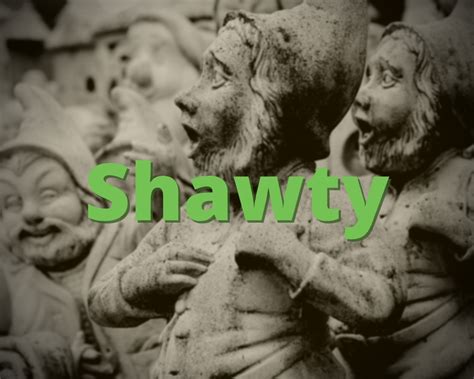 shawty meaning|the lady they called shawty.